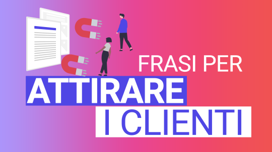 immagine frasi per attirare i clienti