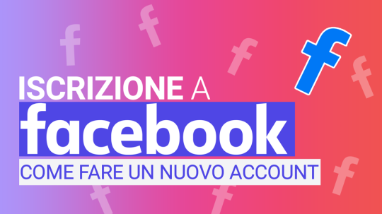 immagine Iscrizione a Facebook: come fare un nuovo account